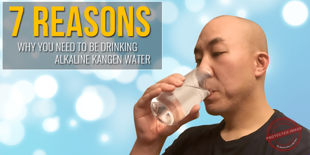 7-Reasons-Why-You-Need-Enagic-Kangen-Water-Enagic